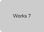 Works 7